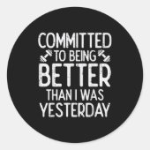 Workout Committed To Being Better Gym Motivation W ラウンドシール (正面)