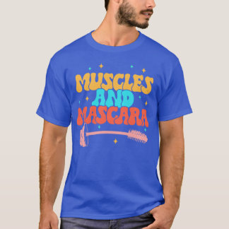 Workout Fitness Trainer Muscles And Mascara Makeup Tシャツ