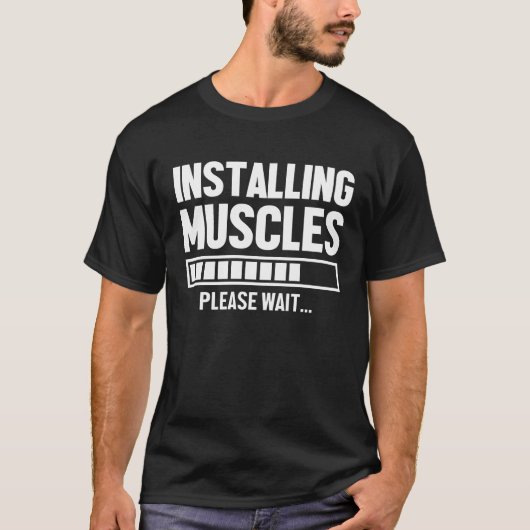 Workout Gym Installing Muscles Please Wait     Tシャツ (正面)