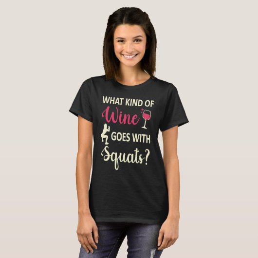 Workout Gym Meme For wine  Squats Girl Joke  2 Tシャツ (正面フル)