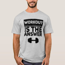 Workout is the answer tシャツ
