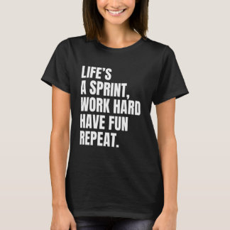 Workout Motivation Lifeu2019s a Sprint Work Hard H Tシャツ