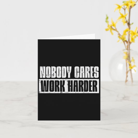 Workout Nobody Cares Work Harder Gym Motivation Me カード (黄色い花)