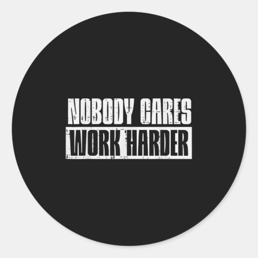 Workout Nobody Cares Work Harder Gym Motivation Me ラウンドシール (正面)