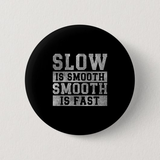 Workout Slow Is Smooth, Sitive Quote Motivational  缶バッジ (正面)