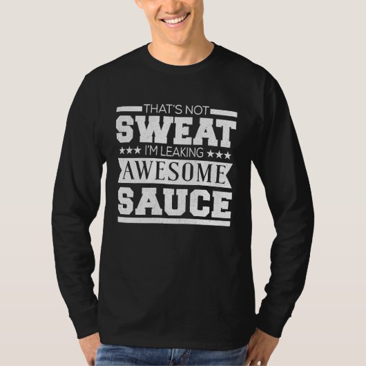 Workout That's Not Sweat I'm Leaking Awesome Sau Tシャツ (正面)