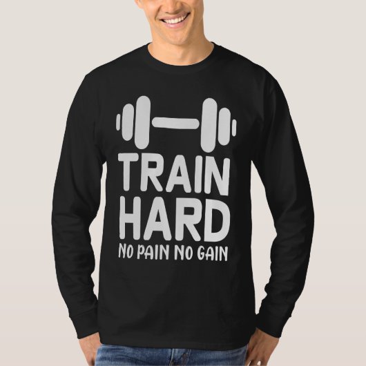 Workout    Train Hard No Pain No Gain Tシャツ (正面)