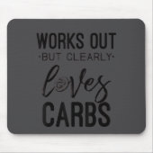 Works Out But Clearly Loves Carbs Funny Workout Mo マウスパッド (正面)