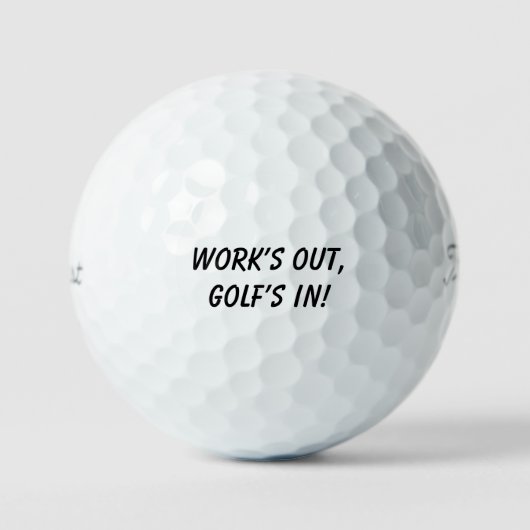 'Work's Out, Golf's In!' Funny Retirement Gift  ゴルフボール (正面)