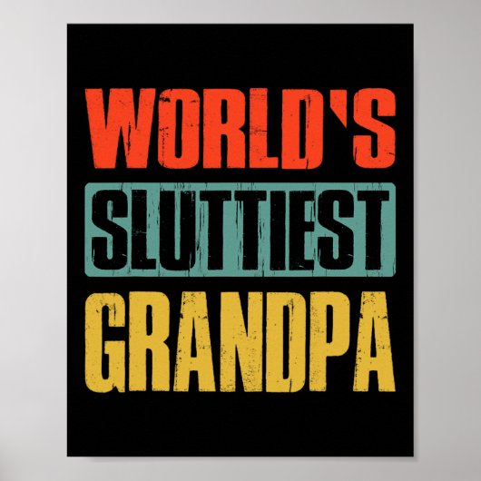 World39s Sluttiestおじいちゃんおもしろい父の日のためにD ポスター (正面)