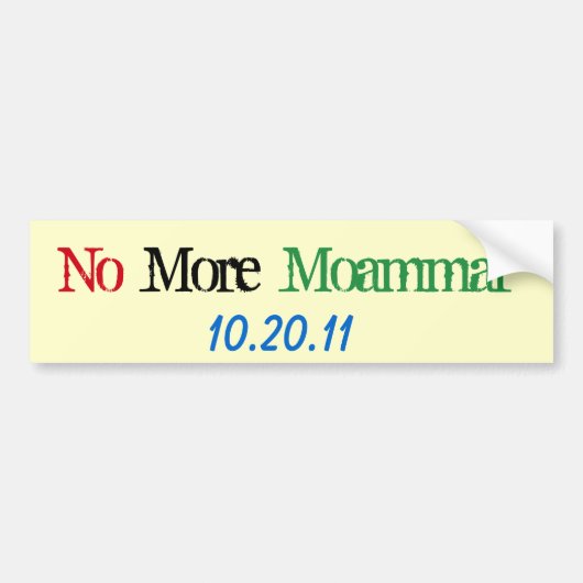 World Affairs_No More Moammar 10-20-11 バンパーステッカー (正面)