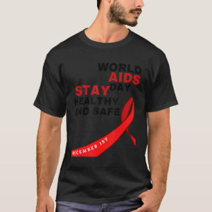 World Aids Day健康で安全なHIVAIDSに対応 Tシャツ