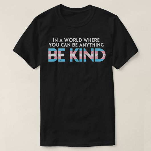 World Be KindトランスジェンダープライドトランスセアルL Tシャツ (デザイン正面)