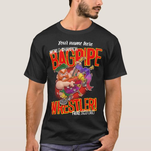 World Champion BAGPIPE WRESTLER From Scotland Tシャツ (正面)