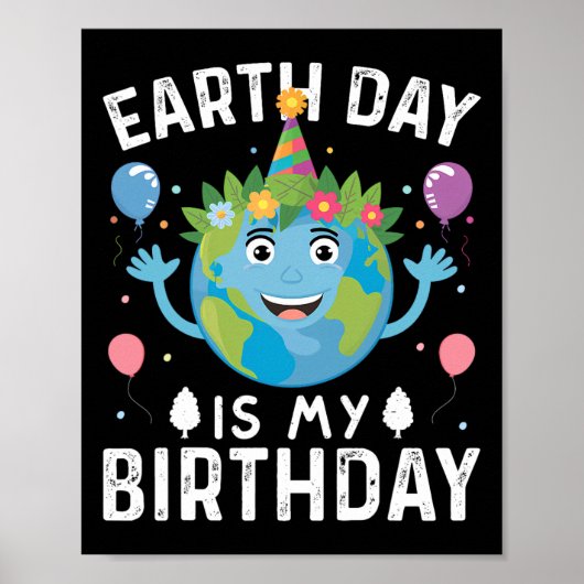 World Earth Dayは私の誕生日の女男性へ性とK ポスター (正面)