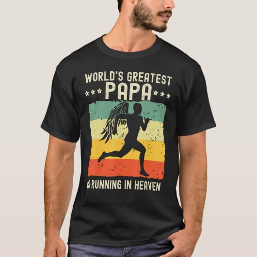 World Greatest Papa Running in Heaven Family Memor Tシャツ (正面)