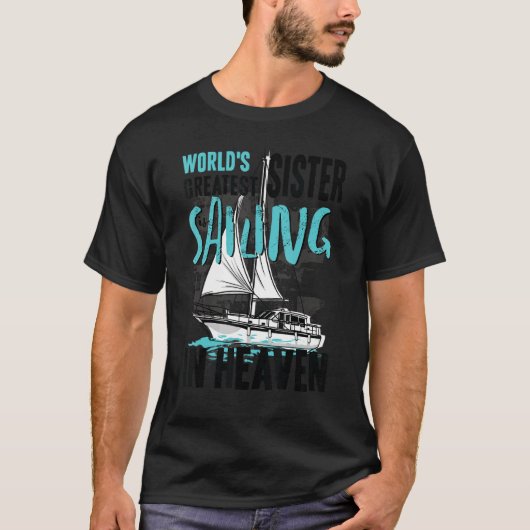 World Greatest Sister is Sailing in Heaven Family  Tシャツ (正面)