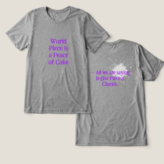 World Piece / Give Piece Tee Shirt トライブレンドTシャツ (デザイン正面&裏面)