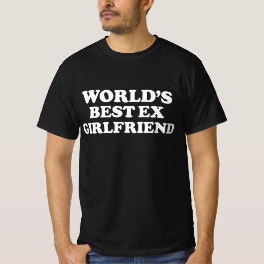World’s Best Ex Girlfriend Tシャツ (正面)
