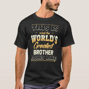 World S Brotherもっとも偉大 Like Brod兄弟姉妹B Tシャツ