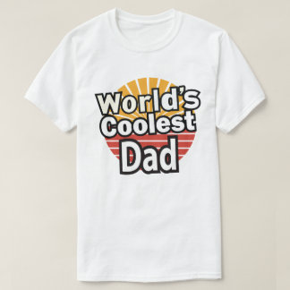 World’s Coolest Dad T-Shirt – Funny Father’s Day Tシャツ