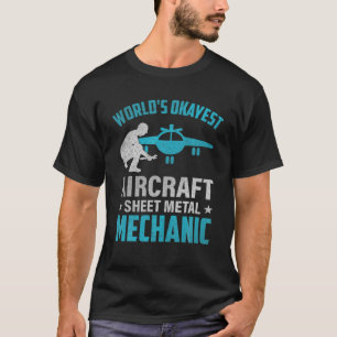 World s Okayest航空機シートメタル整備士T Sh Tシャツ