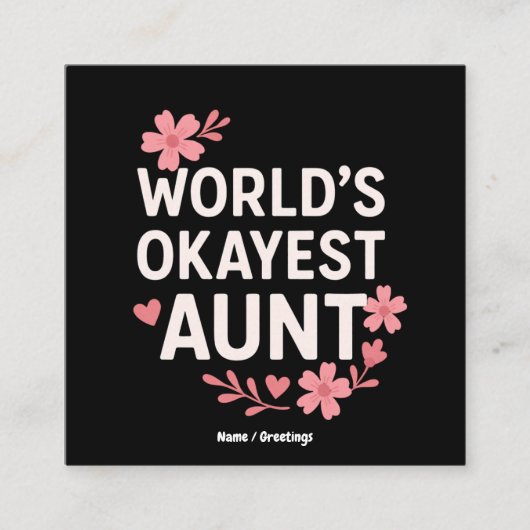 World’s Okayest Aunt Funny Mother’s Day Gift  スクエア名刺 (正面)