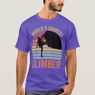 World s Okayest Climber Rock Climber family Tシャツ