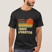 World s Okayest Crane Operator  Retro Tシャツ (正面)