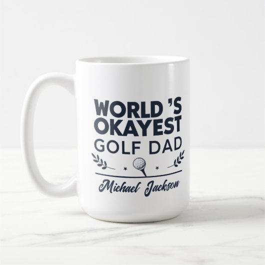 World’s Okayest Golf Dad Custom Name Design コーヒーマグカップ (左)