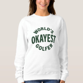 World’s Okayest Golfer Vintage Golf Humor スウェットシャツ