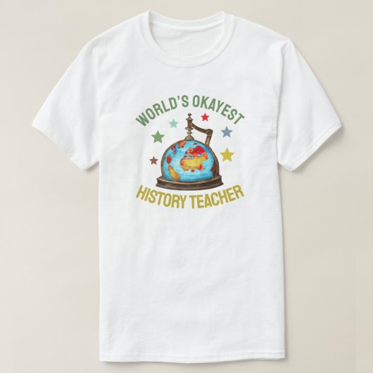 World’s Okayest History Teacher Tシャツ (デザイン正面)