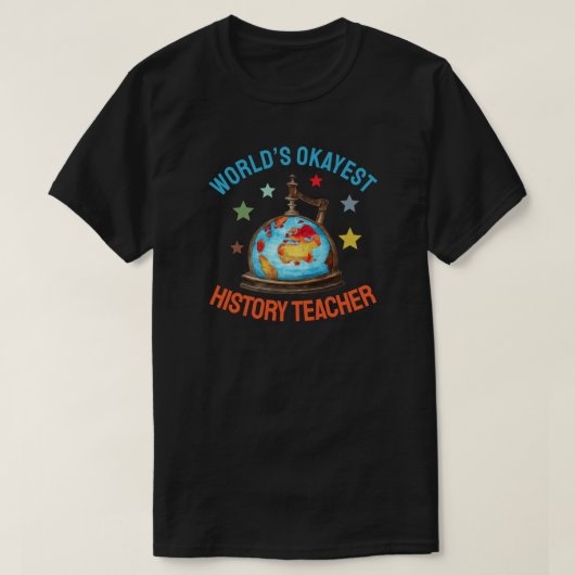 World’s Okayest History Teacher Tシャツ (デザイン正面)
