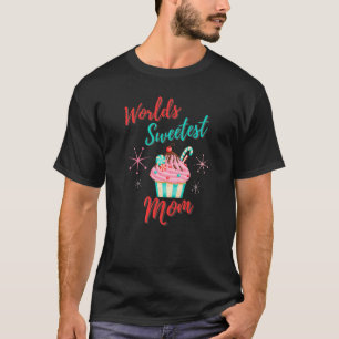 World Sweetest Mom Mother's Dayカップケーキ Tシャツ