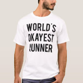 World&x27;s Okayestランナーステッカー Tシャツ (正面)