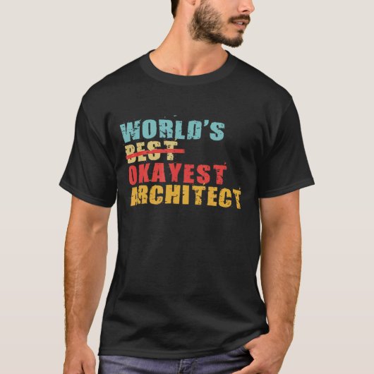 Worlds 最高の Okayest Architect Acy060b Tシャツ (正面)
