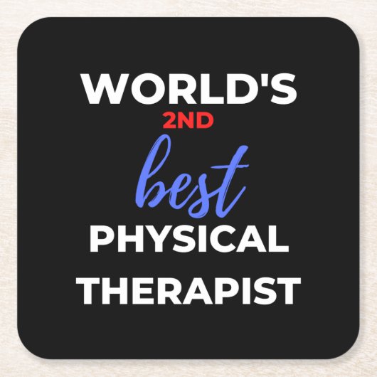 World's 2nd Best Physical Therapist スクエアペーパーコースター (正面)