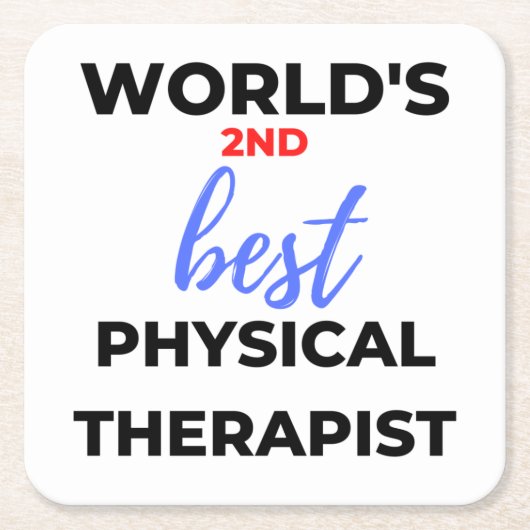 World's 2nd Best Physical Therapist 2 スクエアペーパーコースター (正面)
