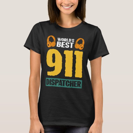 World's Best 911 Dispatcher Tシャツ (正面)