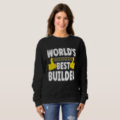World's Best Builder Job Title Profession Builde スウェットシャツ (正面フル)