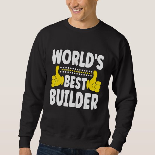 World's Best Builder Job Title   Profession Builde スウェットシャツ (正面)