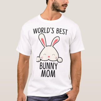 World's Best Bunny Mom Rabbit For Rabbit Lover Tシャツ