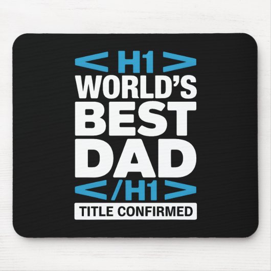 World's Best Dad H1 HTML Programmer Desk マウスパッド (正面)