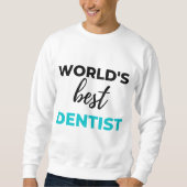 World's Best Dentist 2 スウェットシャツ (正面)