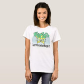 World's Best Dermatologist Tシャツ (正面フル)