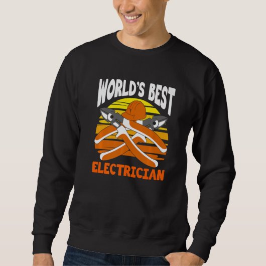 World's Best Electrician for Electrician Electric  スウェットシャツ (正面)