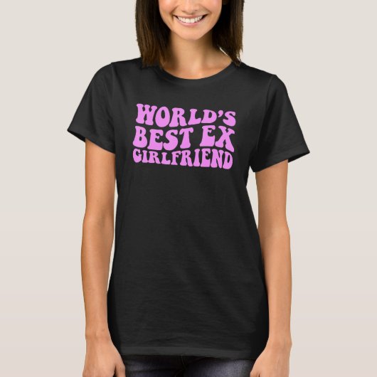 World's Best Ex Girlfriend 1 Tシャツ (正面)
