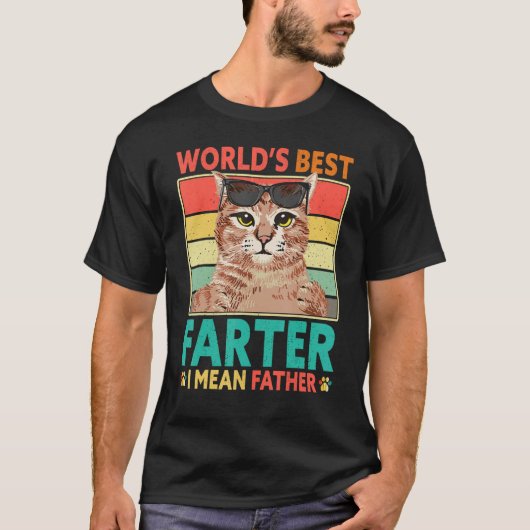 Worlds Best Farter I Mean Father Cat Dad Fathers D Tシャツ (正面)
