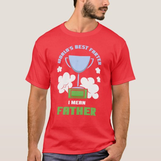 Worlds Best Farter I Mean Father Dad Daddy retro Tシャツ (正面)