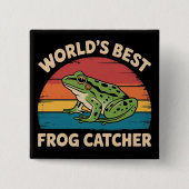 World's Best Frog Catcher Funny Meme Sarcastic 缶バッジ (正面)